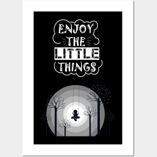 Enjoy the Little things in life Posters and Art